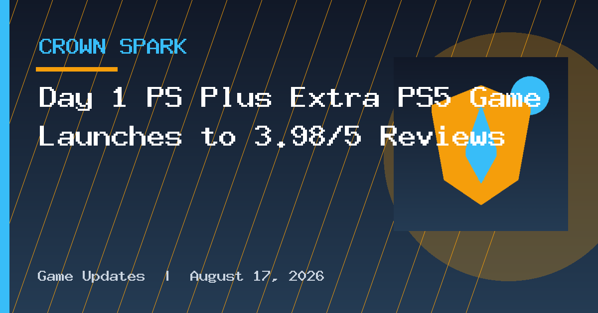Day 1 PS Plus Extra PS5 Game Launches to 3.98/5 Reviews