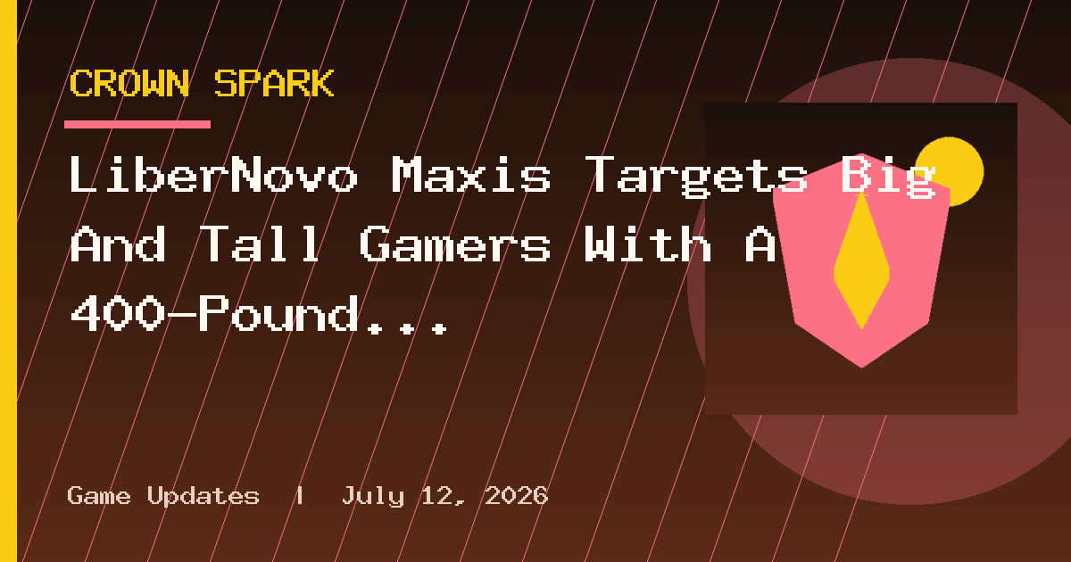 LiberNovo Maxis Targets Big And Tall Gamers With A 400-Pound Capacity