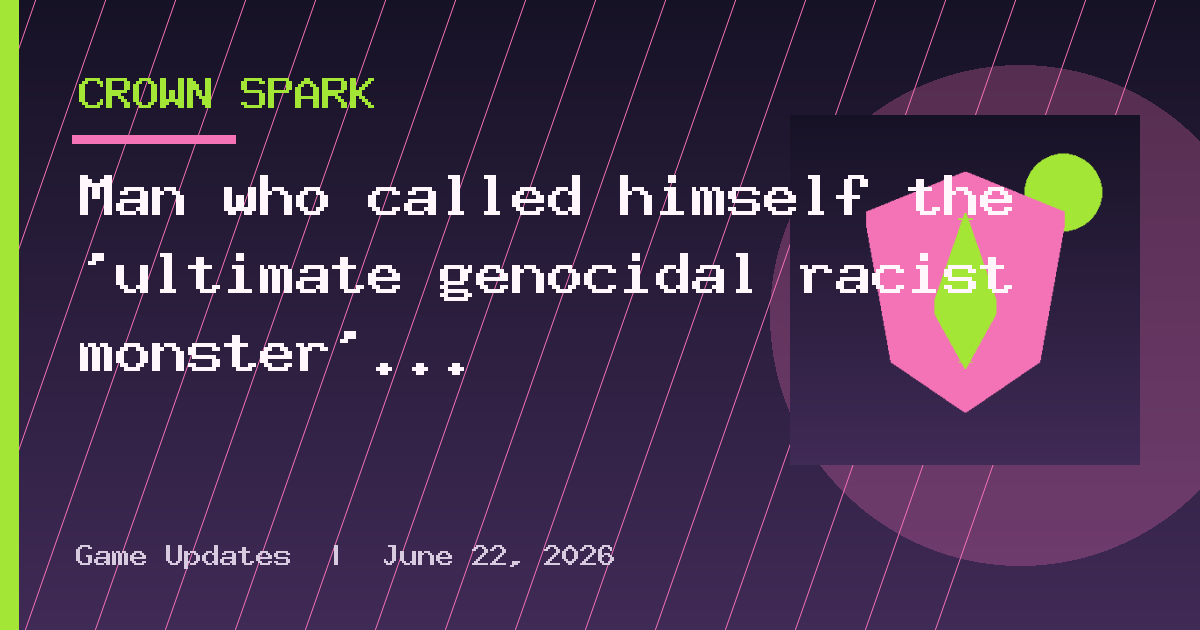 Man who called himself the ‘ultimate genocidal racist monster’ is now behind