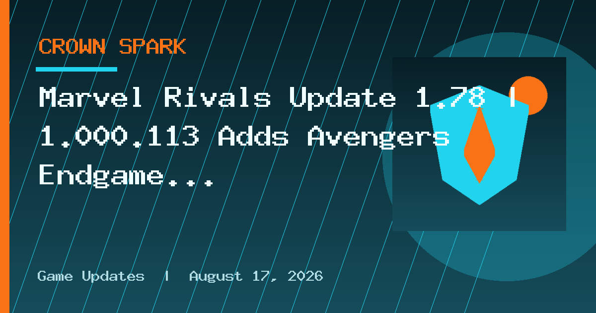 Marvel Rivals Update 1.78 | 1.000.113 Adds Avengers Endgame Mode on October 22