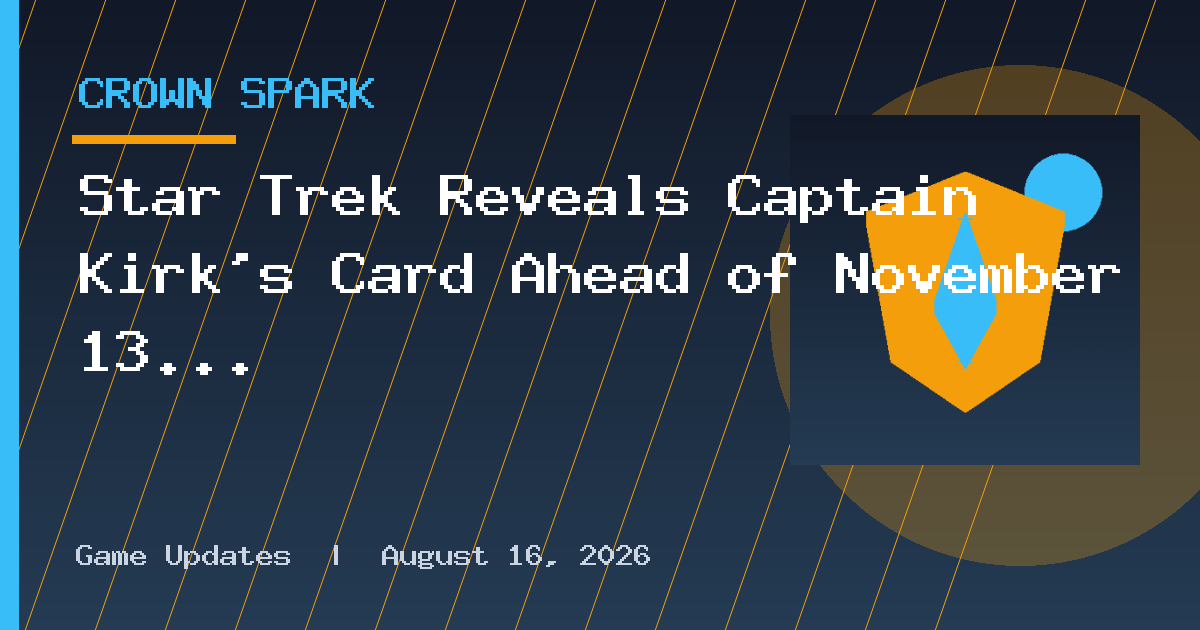Star Trek Reveals Captain Kirk's Card Ahead of November 13 Release