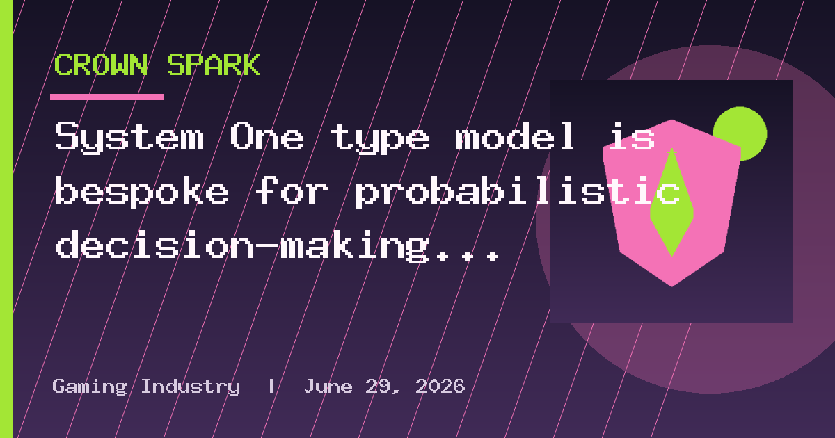 System One type model is bespoke for probabilistic decision-making