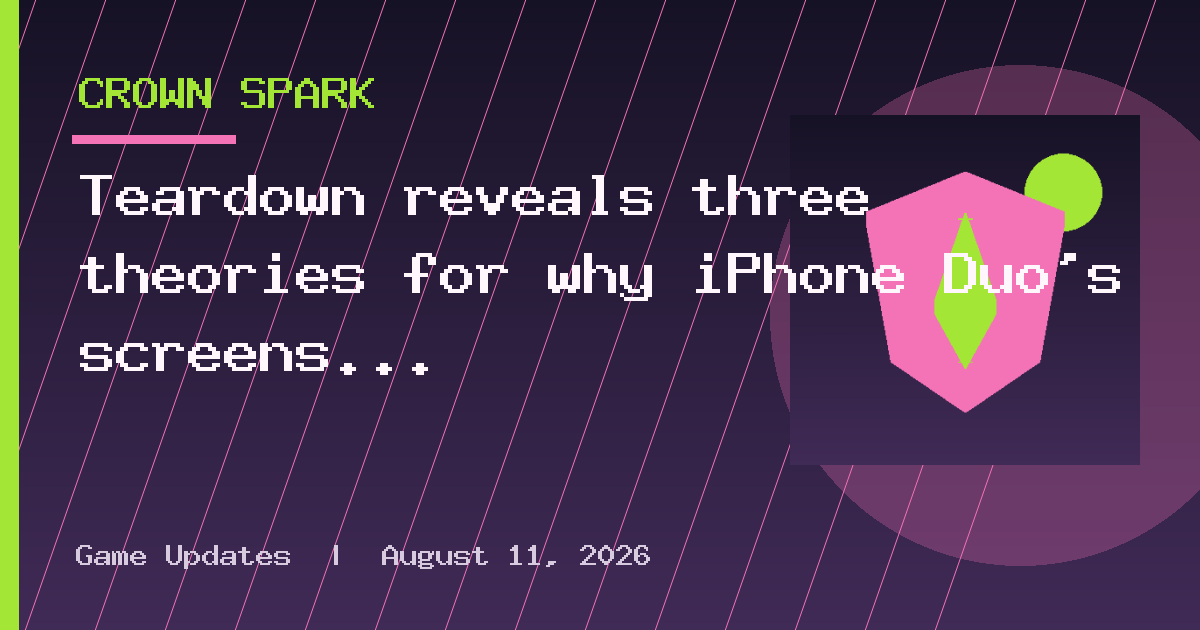 Teardown reveals three theories for why iPhone Duo's screens keep cracking