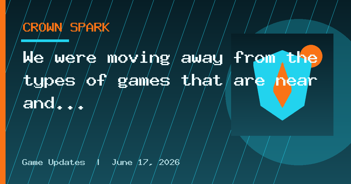 We were moving away from the types of games that are near and dear