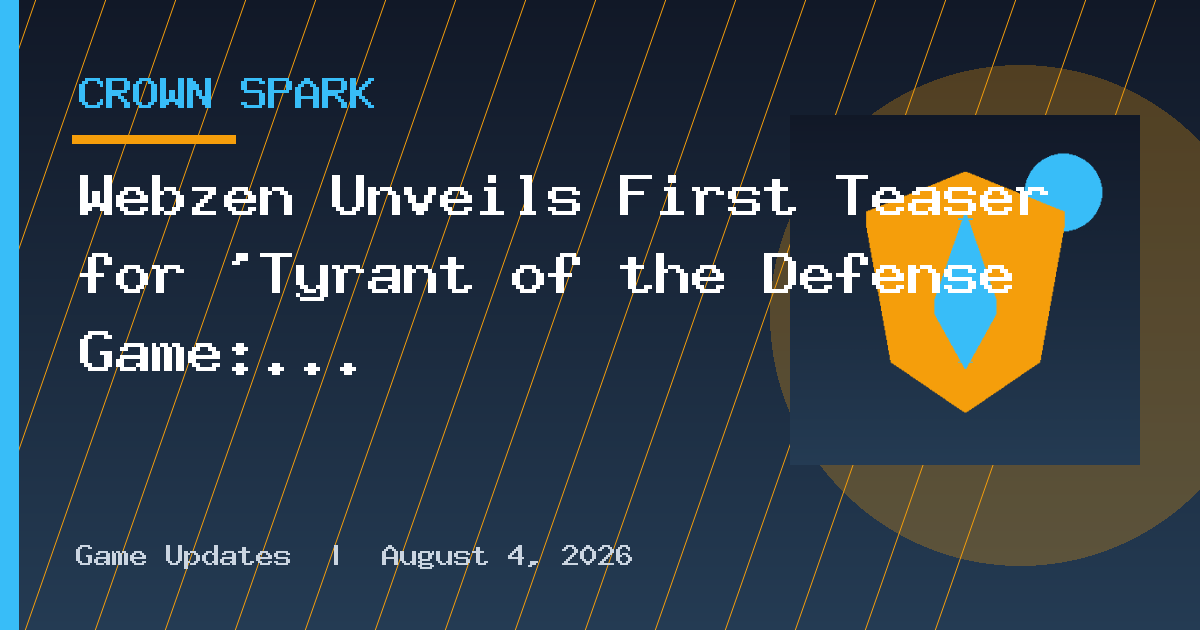 Webzen Unveils First Teaser for 'Tyrant of the Defense Game: LAST STAGE